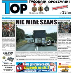 TOP - Tygodnik Opoczyński nr 33 (840) z 16 Sierpnia 2013 r.