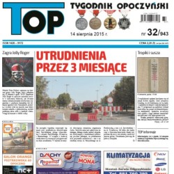 TOP - Tygodnik Opoczyński nr 32 (943) z 14 sierpnia 2015 r.