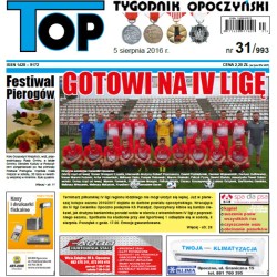 TOP - Tygodnik Opoczyński nr 31 (993) z 5 sierpnia 2016 r.