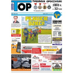 TOP - Tygodnik Opoczyński nr 32 (1255) z 13 sierpnia 2021 r.